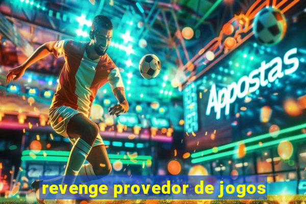 revenge provedor de jogos